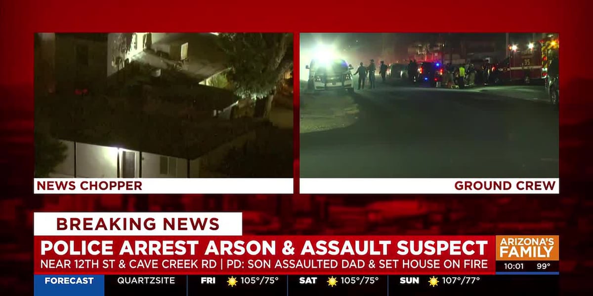 Man arrested after allegedly assaulting father, setting house on fire in north Phoenix