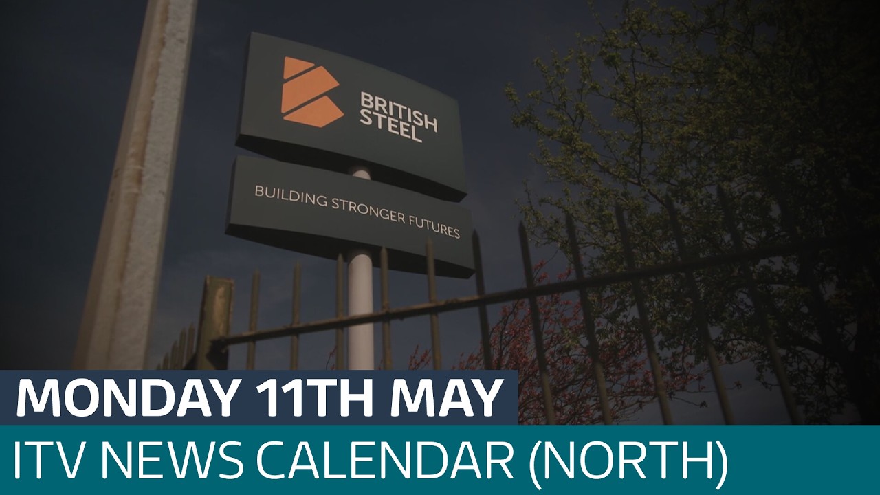 British Steel to be fully re-nationalised after almost 40 years | ITV News Calendar (North)