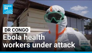 'We're always in danger': In DRC, Ebola health workers under attack • FRANCE 24 English