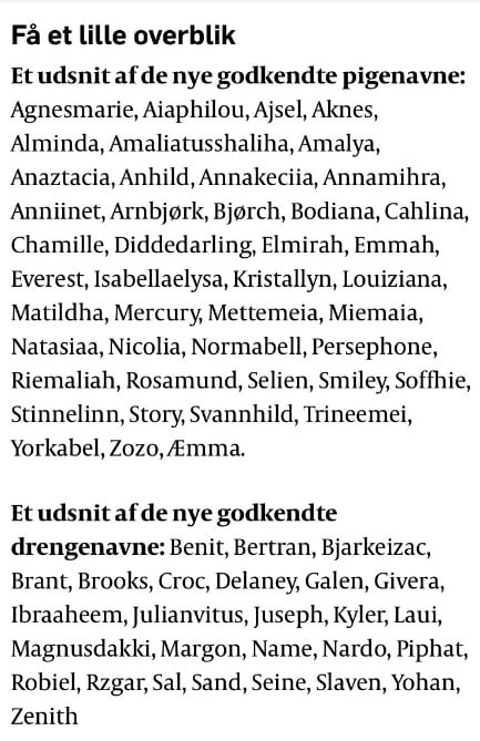 I forlængelse af debatten om "EllaAmalie" herinde i går: en liste fra Politiken over nogle af de nye godkendte navne siden liberaliseringen af navnelovgivningen.