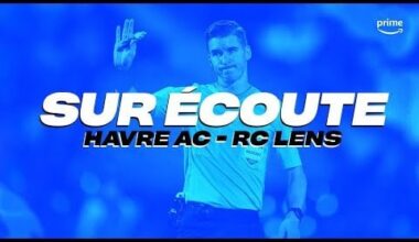 SUR ÉCOUTE I HAVRE AC - RC LENS, DANS L'INTIMITÉ DE L'ARBITRE !