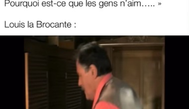 N’empèche que Louis la Brocante c’est sous-coté !