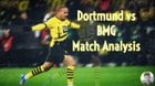 Dortmund vs Gladbach: Post-Match Video Analysis