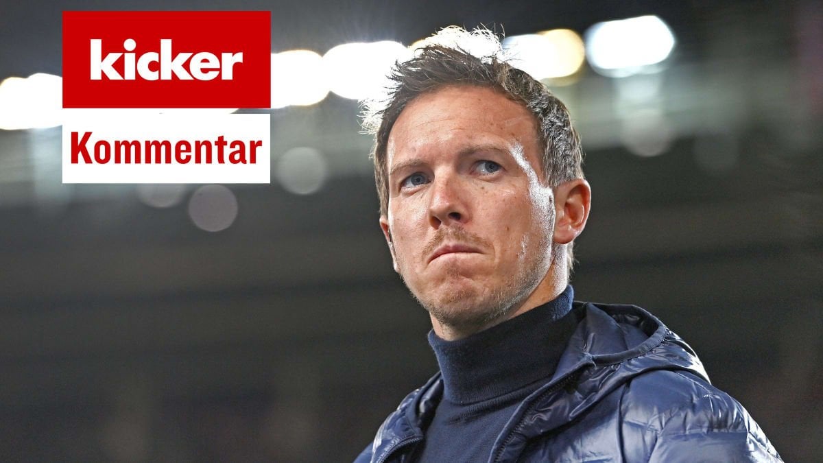 Nagelsmann muss alles hinterfragen - vor allem seine Maßnahmen