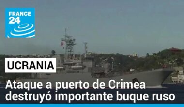 Ataque ucraniano a un puerto de la península de Crimea anexada destruyó un importante buque ruso