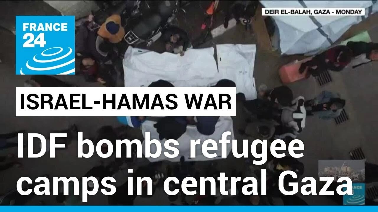 Israeli army bombs refugee camps in central Gaza • FRANCE 24 English