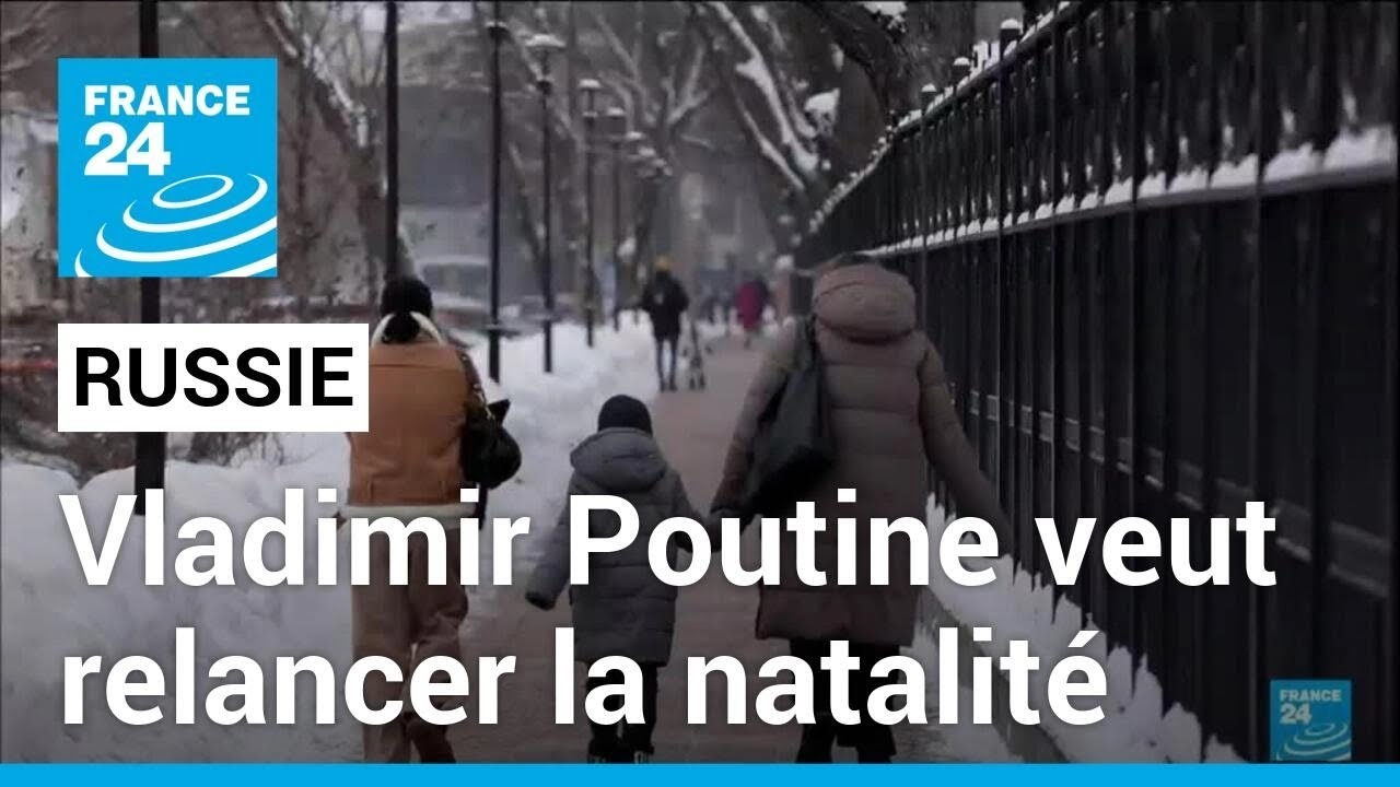 Vladimir Poutine veut booster la natalité en Russie • FRANCE 24