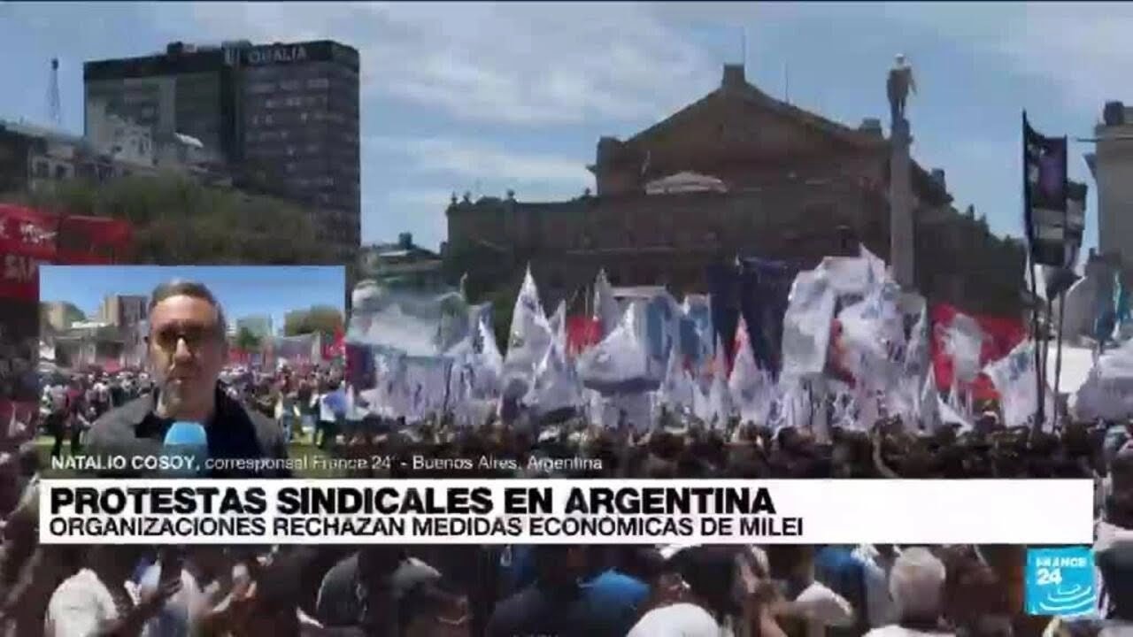 Informe desde Buenos Aire: protestas masivas contra las medidas económicas de Javier Milei
