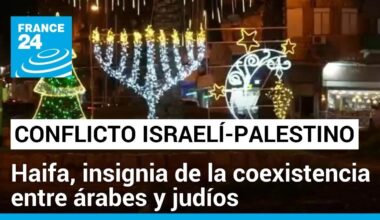 Haifa, ciudad insignia por la coexistencia entre árabes y judíos en Israel • FRANCE 24 Español
