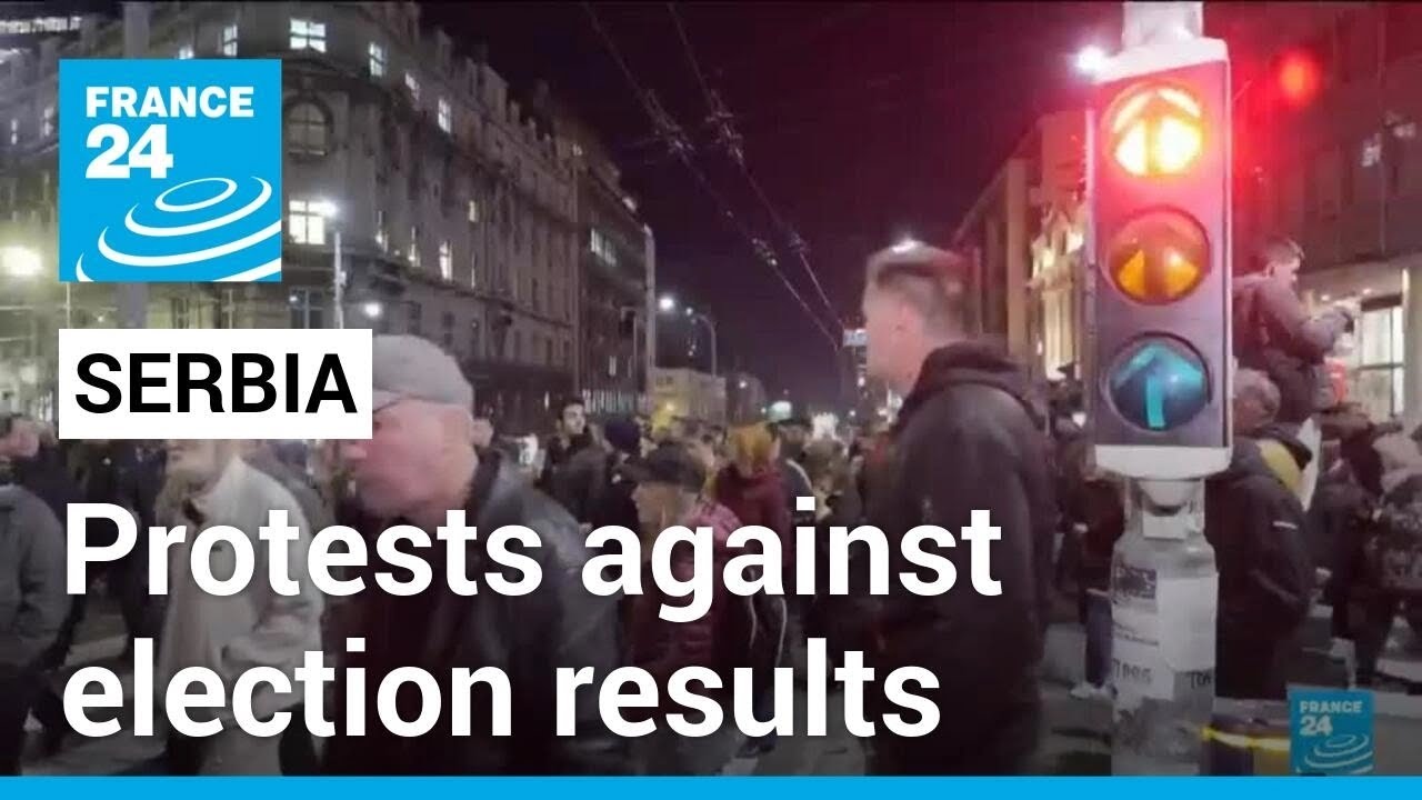Serbia: Activists announce 24-hour blockade of Belgrade to protest election results • FRANCE 24
