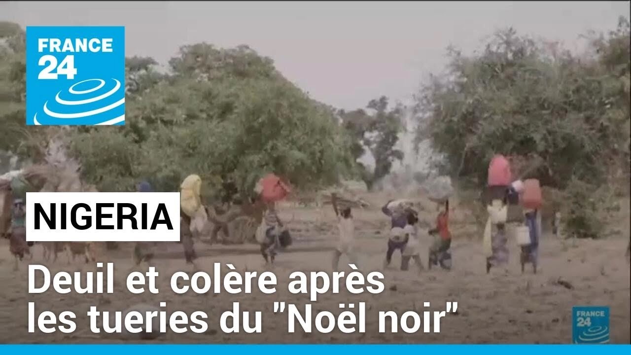 Nigéria : deuil et colère après les attaques du "Noël noir" qui ont fait plus de 160 morts