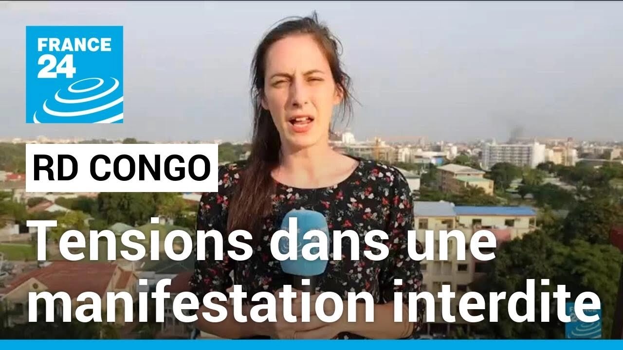 RD Congo : tensions et blessés dans une manifestation interdite par l'opposition • FRANCE 24