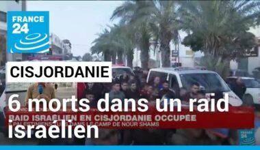 Cisjordanie : six Palestiniens tués dans un raid israélien • FRANCE 24