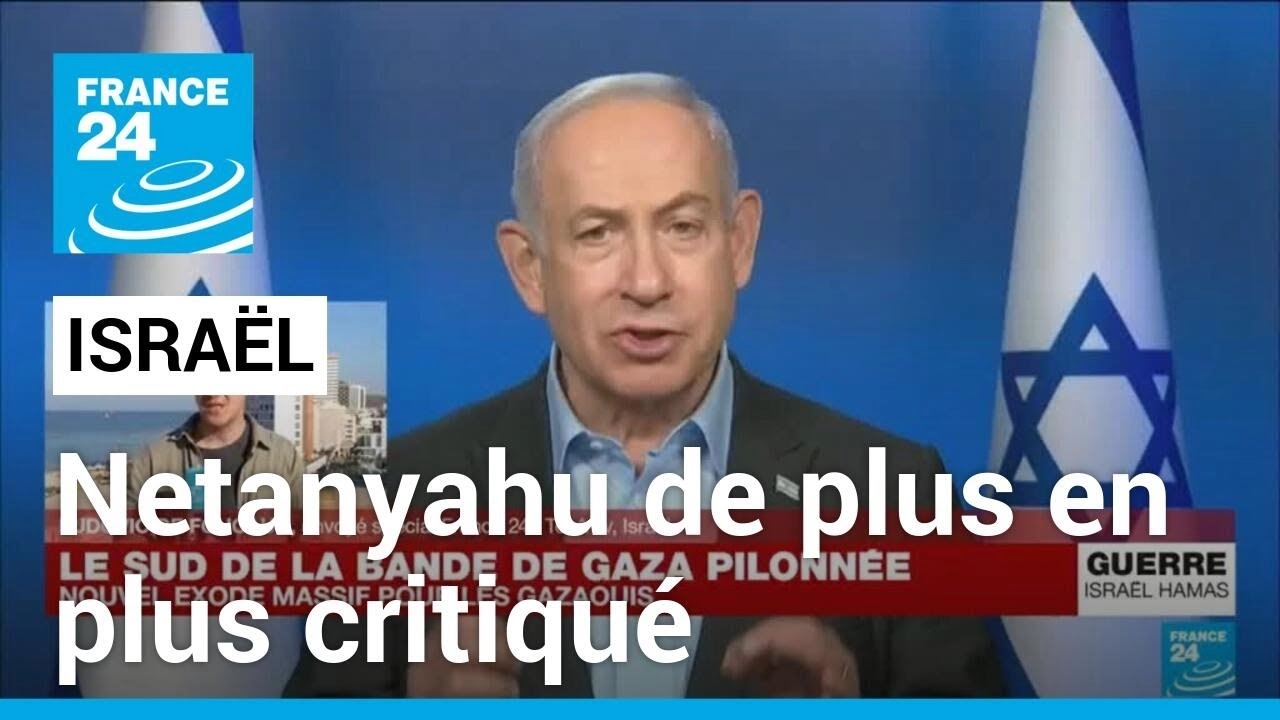 Israël : le Premier ministre Netanyahu de plus en plus critiqué sur les conséquences de la guerre