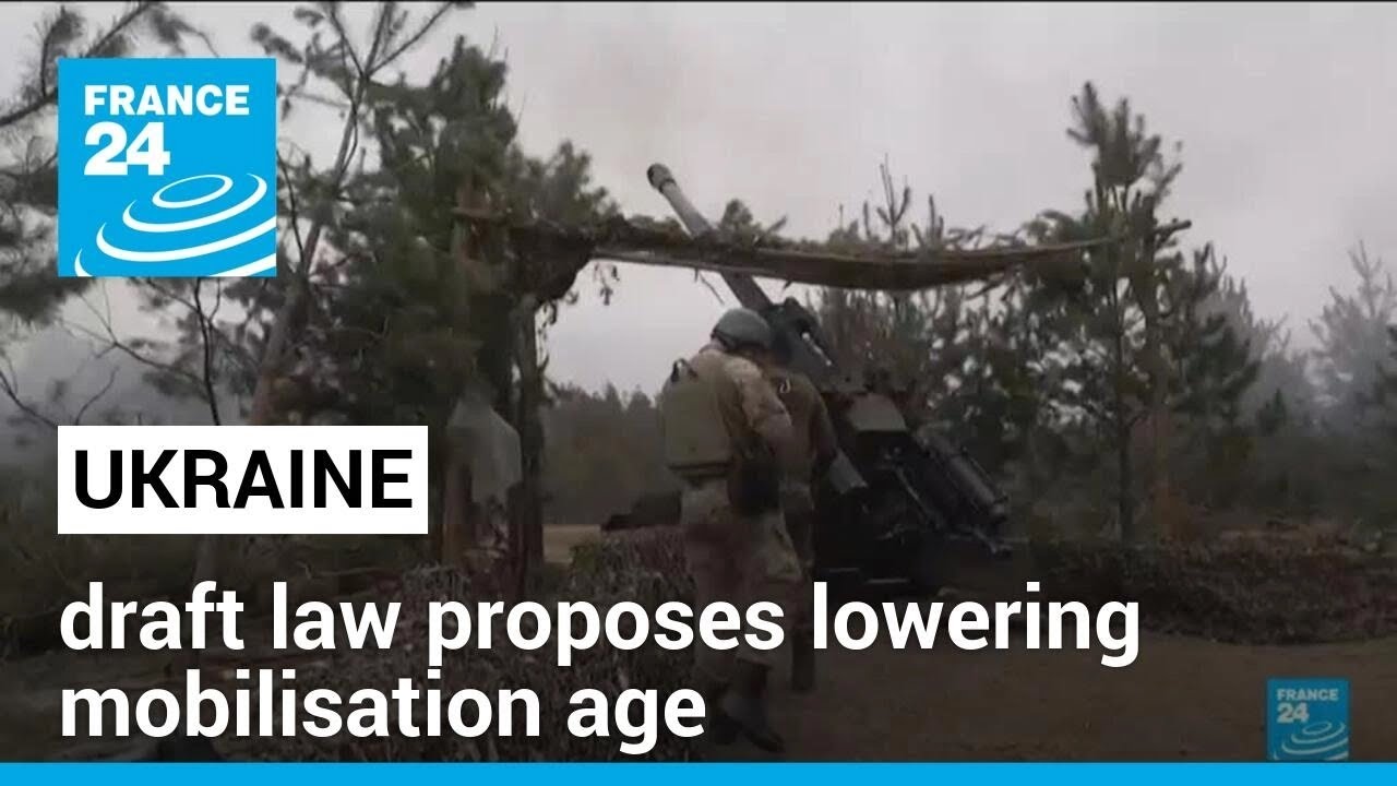 Ukraine draft law proposes lowering mobilisation age to 25 from 27 • FRANCE 24 English