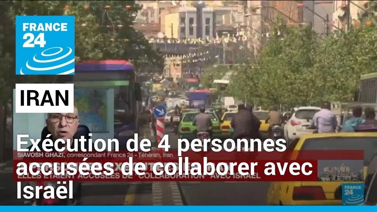 Iran : le gouvernement annonce avoir exécuté 4 personnes accusées de "collaborer" avec Israël