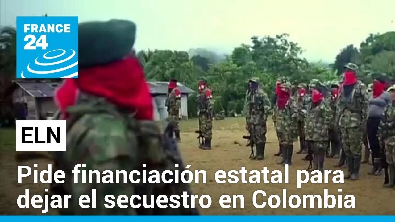 ELN se rehúsa a dejar de secuestrar si no se accede a la financiación del Estado colombiano