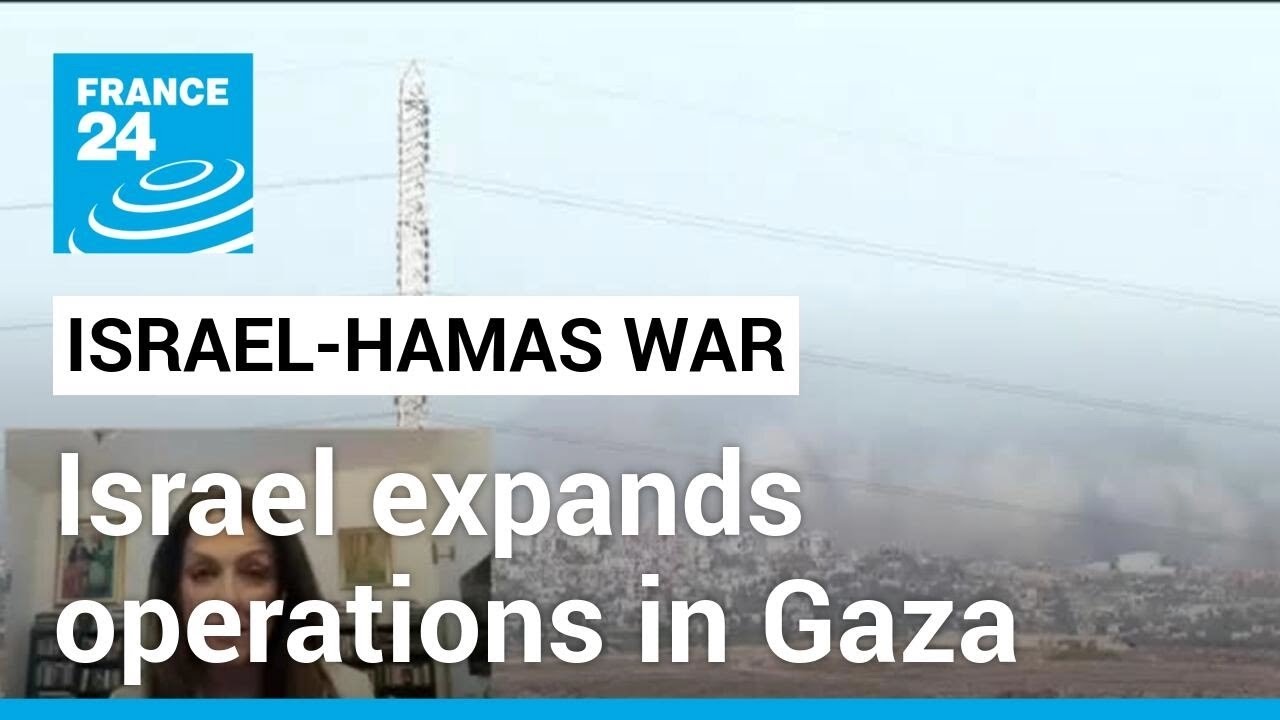 Israeli military expands operations in Gaza Strip • FRANCE 24 English