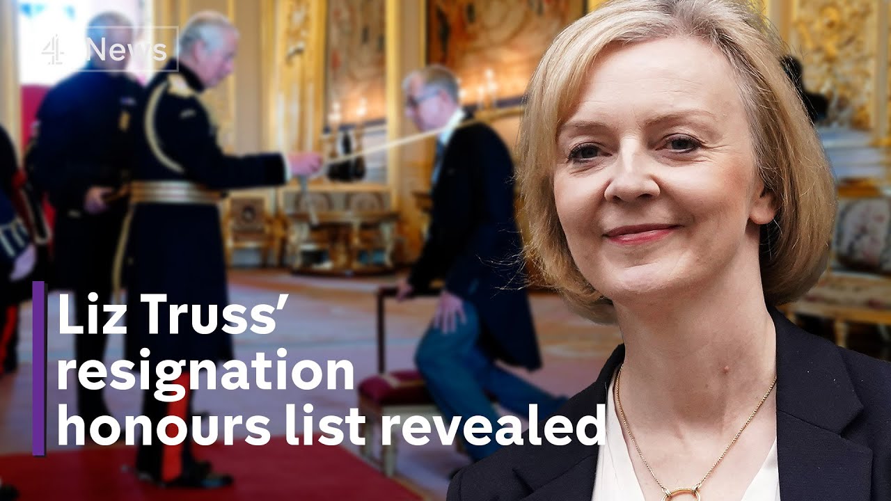 Liz Truss’ resignation honours list published amid allegations of cronyism