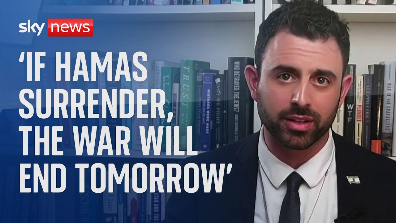 'If Hamas surrender, the war will end tomorrow': Israeli government spokesperson Eylon Levy