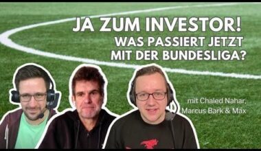 Rasenfunk Tribünengespräch: Gegen den Willen der Fans! Warum die DFL mit dem Investoren-Einstieg eine rote Linie überschreitet