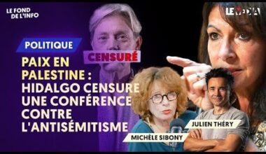 Paix en Palestine : Silence, Hidalgo censure une conférence contre l'antisémitisme