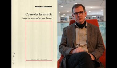 Contrôler les assistés, Genèses et usages d'un mot d'ordre - Par Monsieur Vincent Dubois