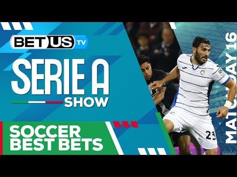 Serie A Picks Matchday 16 | Serie A Odds, Soccer Predictions & Free Tips