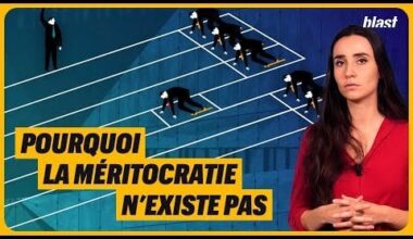 Blast - POURQUOI LA MÉRITOCRATIE N’EXISTE PAS