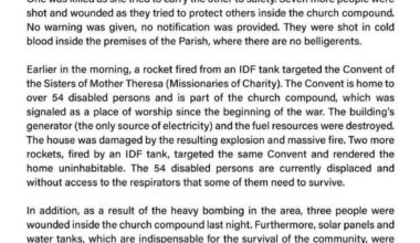 Lettre du LPJ : un sniper de l'armée Israëlienne a tué une mère et sa fille et blessé 7 personnes à l'intérieur d'une église. Un tank a également tiré sur un couvent abritant plus de 54 personnes en situation de handicap. Les réservoirs d'eau, les panneaux solaires&les générateurs sont détruits.