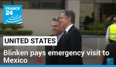 US, Mexico see headway on migration as Blinken pays emergency visit • FRANCE 24 English