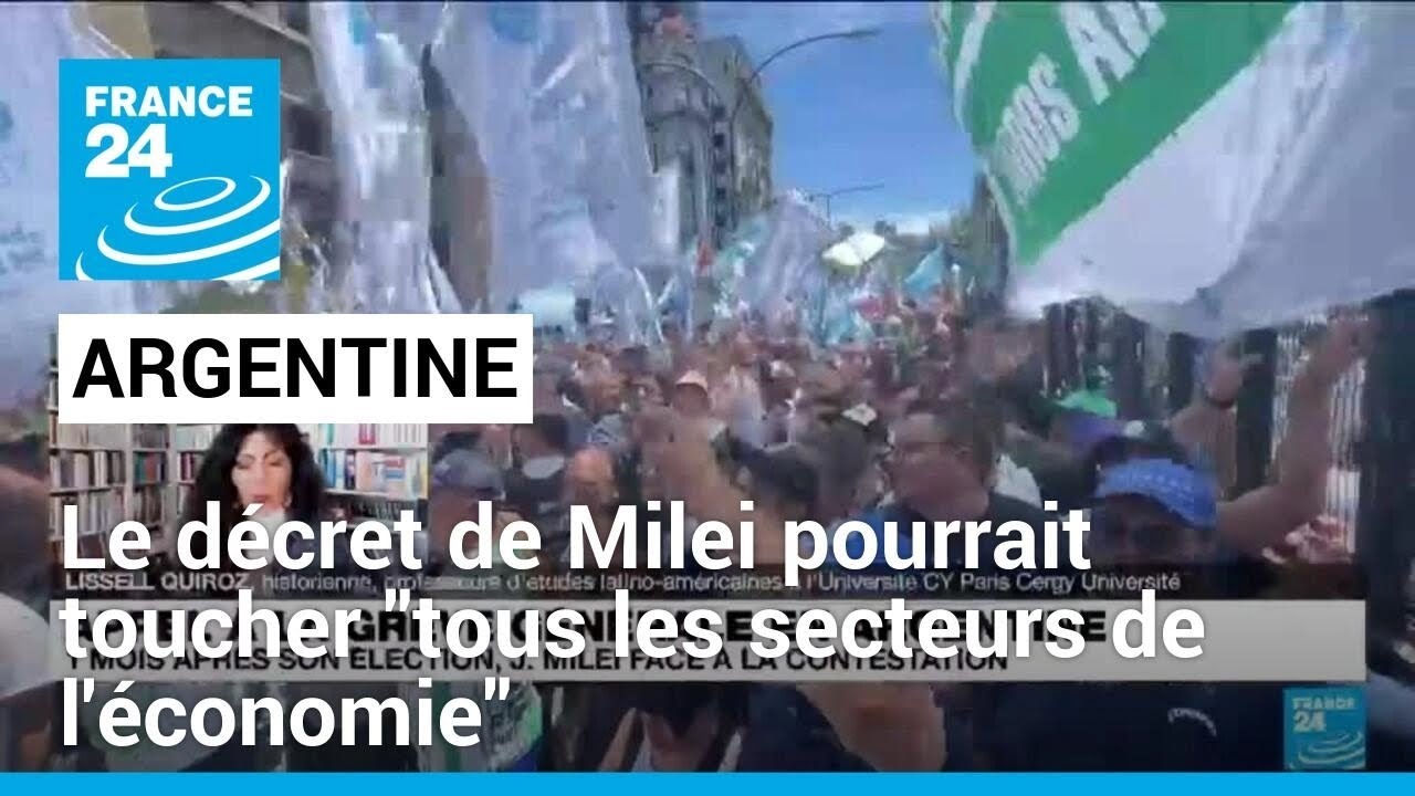 Argentine : le décret que veut faire passer Milei "va toucher tous les secteurs de l'économie"