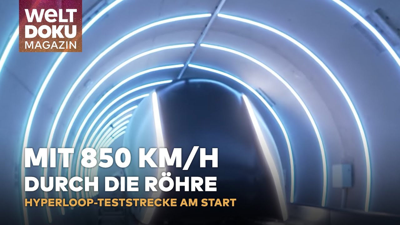 HYPERLOOP-REVOLUTION: München als Vorreiter für die Zukunft des Reisens | WELT DOKU Magazin