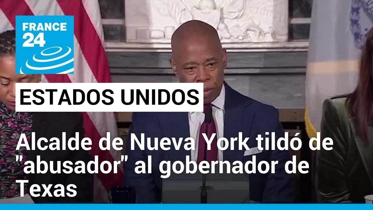 Alcalde de Nueva York tildó de "abusador" al gobernador de Texas por política migratoria