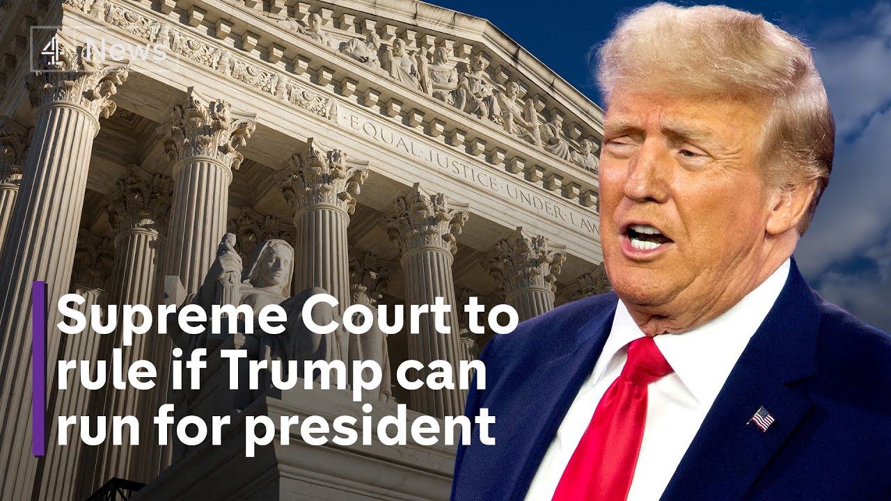 Supreme Court to rule on Trump presidency bid as election campaigns heat up