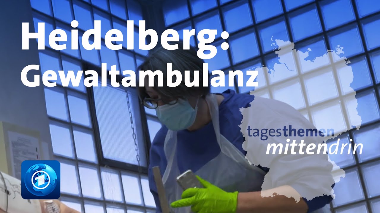 Heidelberg: Gewaltambulanz | tagesthemen mittendrin