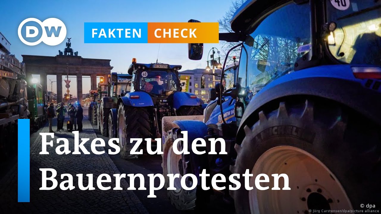 Faktencheck: Diese Fakes kursieren zu den Bauernprotesten | DW Nachrichten