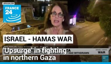 'Upsurge' in fighting in northern Gaza weeks after Israeli forces began withdrawing • FRANCE 24