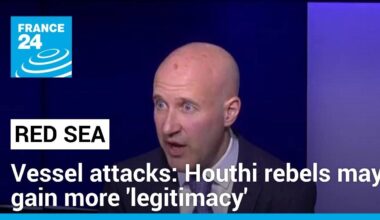 Yemen's Houthi rebels may gain more 'legitimacy' with Red Sea attacks • FRANCE 24 English