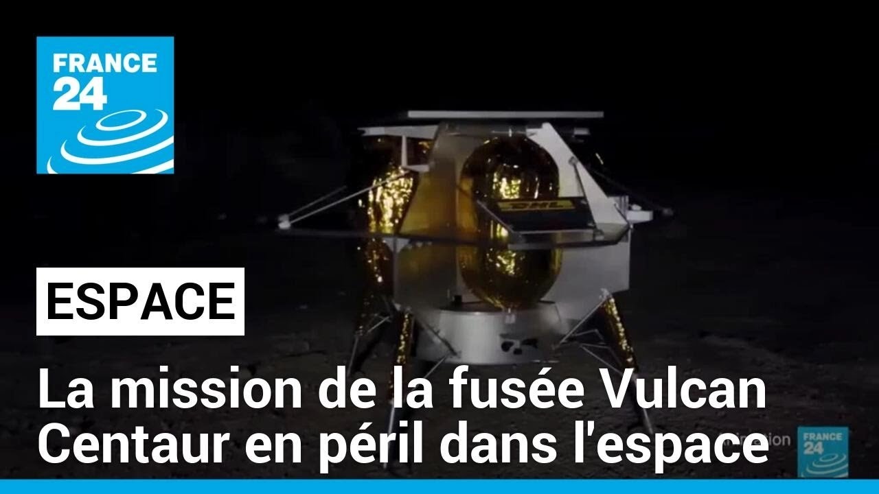 La mission de la fusée Vulcan Centaur en péril dans l'espace, une anomalie repérée • FRANCE 24