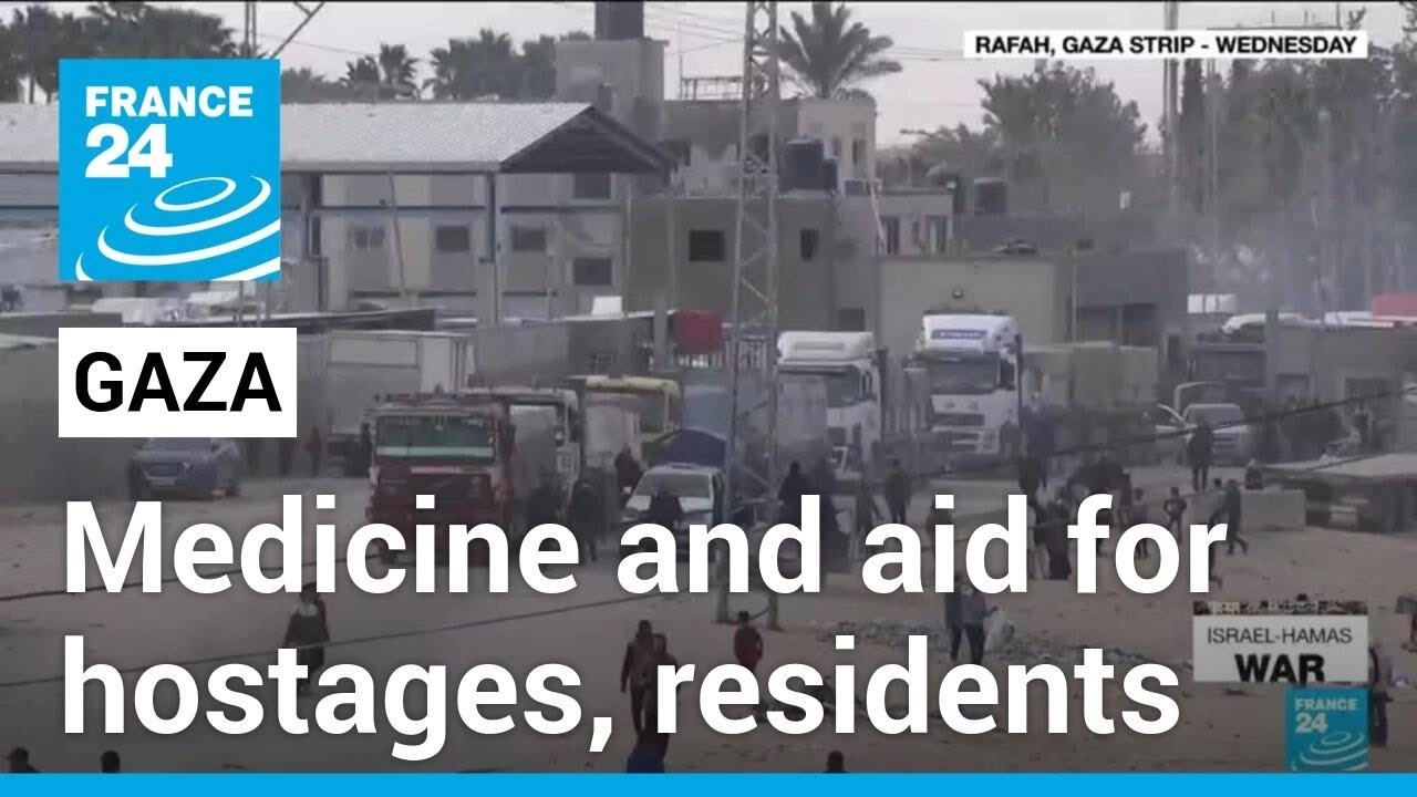 Hostages and Gaza residents to receive medicines and aid • FRANCE 24 English