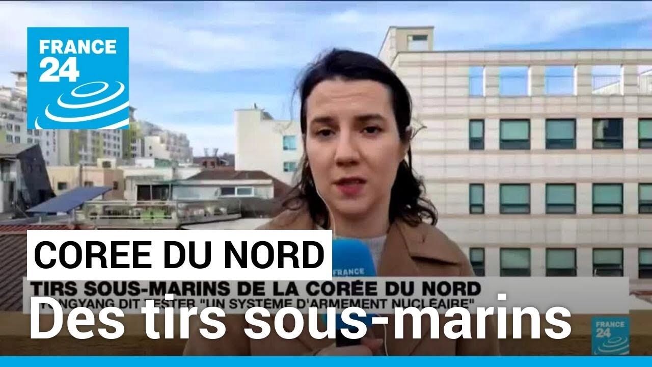 La Corée du Nord dit avoir testé un "système d'armement nucléaire sous-marin" • FRANCE 24