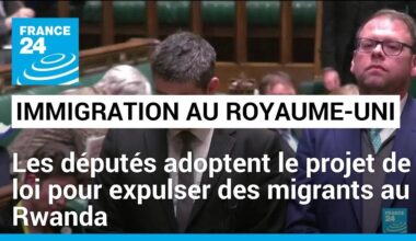 Les députés britanniques adoptent le projet de loi pour expulser des migrants au Rwanda