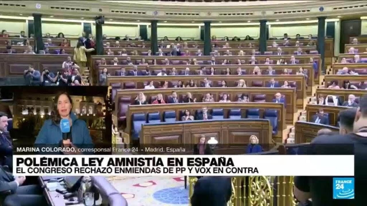 Informe desde Madrid: Congreso español rechazó enmiendas de Vox y PP contra la ley de amnistía