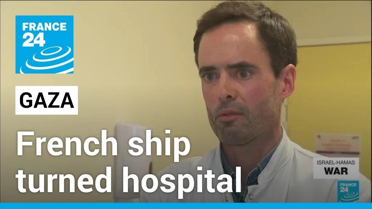 French ship turned hospital treats Gazans in Egypt • FRANCE 24 English