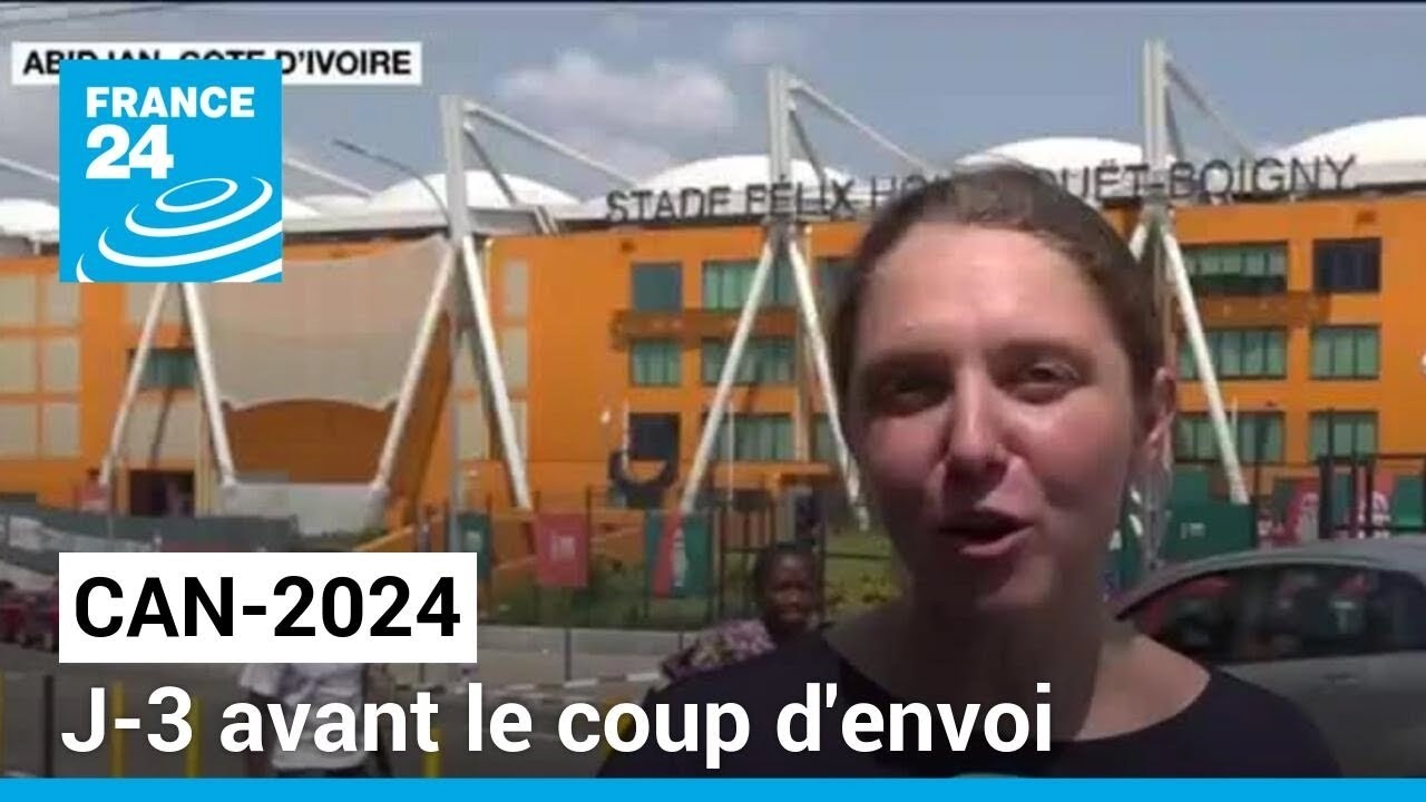 CAN-2024 : J-3 avant le coup d'envoi, effervescence à Abidjan • FRANCE 24