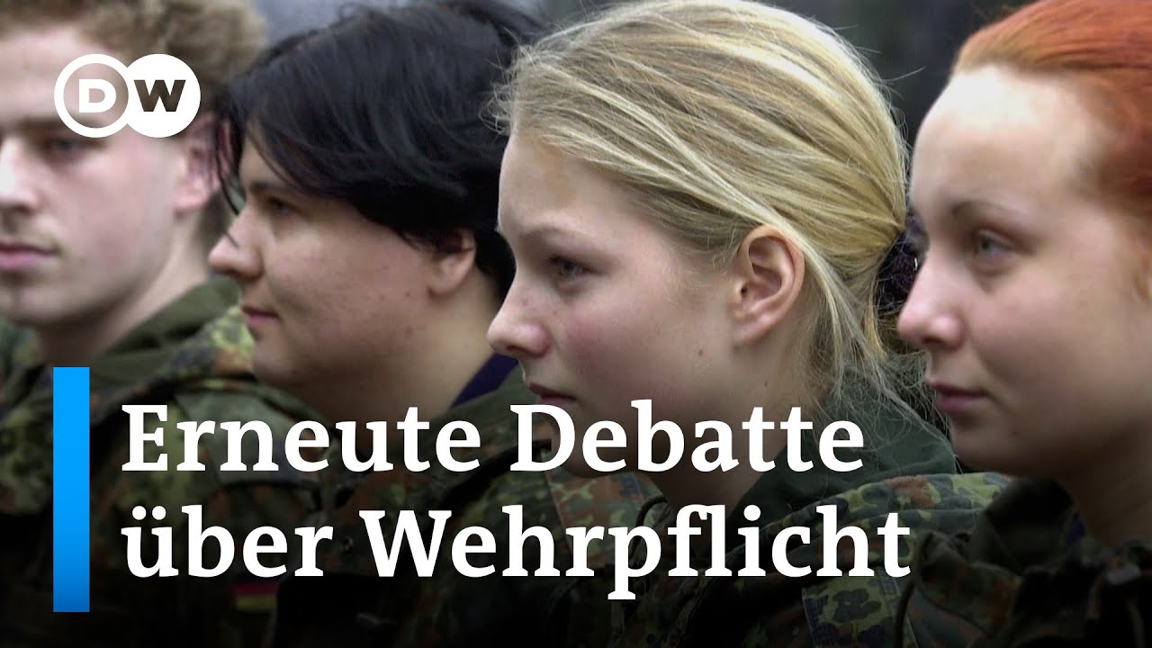 Soll Deutschland Wehrpflicht wiedereinführen? |DW Nachrichten
