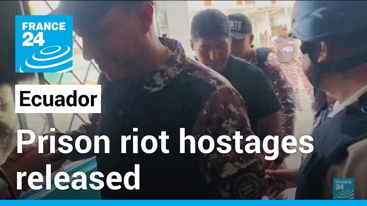 All remaining hostages seized in Ecuador prison riots freed • FRANCE 24 English