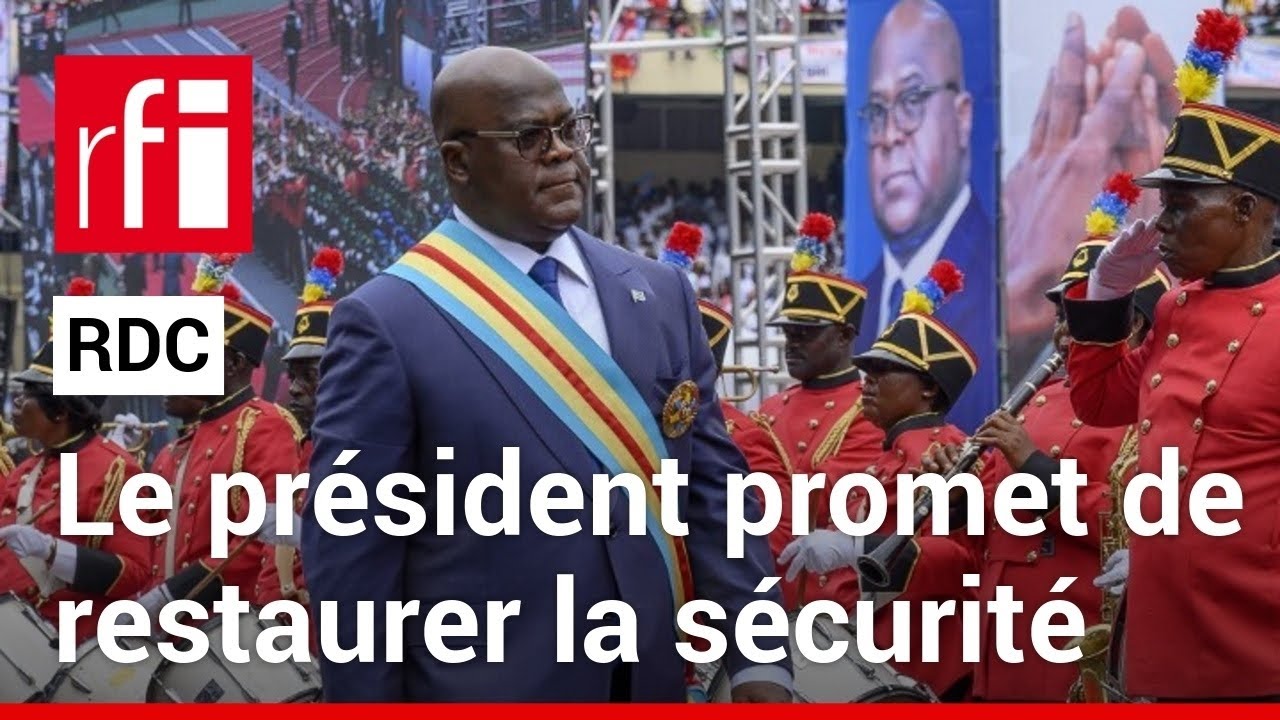 RDC :  le président Tshisekedi promet de restaurer la sécurité • RFI