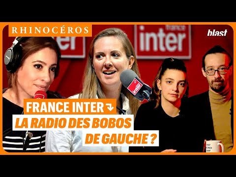 Blast Rhinoceros - FRANCE INTER : LA RADIO DES BOBOS DE GAUCHE ?